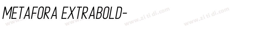 Metafora ExtraBold字体转换